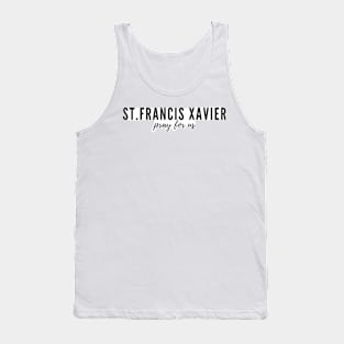 St. Francis Xavier pray for us Tank Top